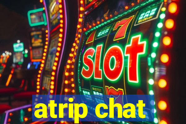 atrip chat